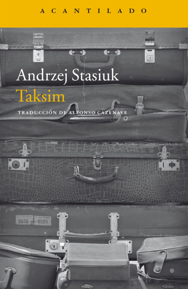 Andrzej Stasiuk (Taksim), uno de los grandes novelistas y contadores de historias de nuestros tiempos