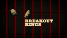 Breakout Kings (Ex-Convictos)